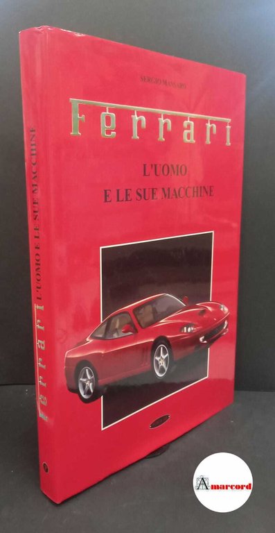 Massaro, Sergio. Ferrari : l'uomo e le sue macchine. Lutterworth Publicar, 1996