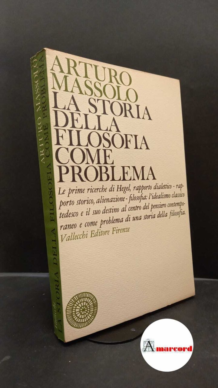 Massolo, Arturo. , and Sichirollo, Livio. �La �storia della filosofia …