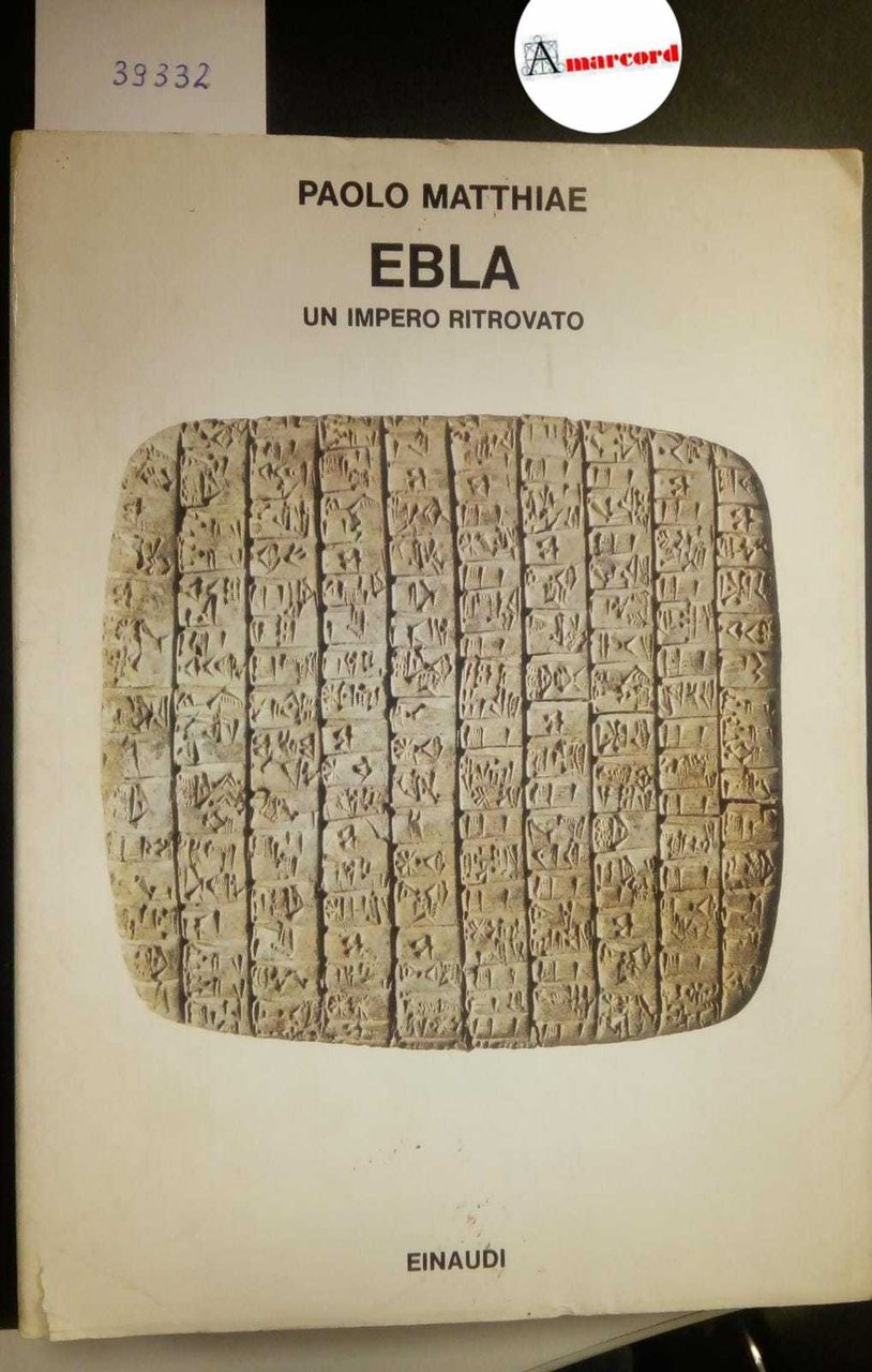 Matthiae Paolo, Ebla. Un impero ritrovato, Einaudi, 1977