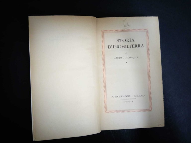 Maurois Andrè. Storia d'Inghilterra. Mondadori. 1938