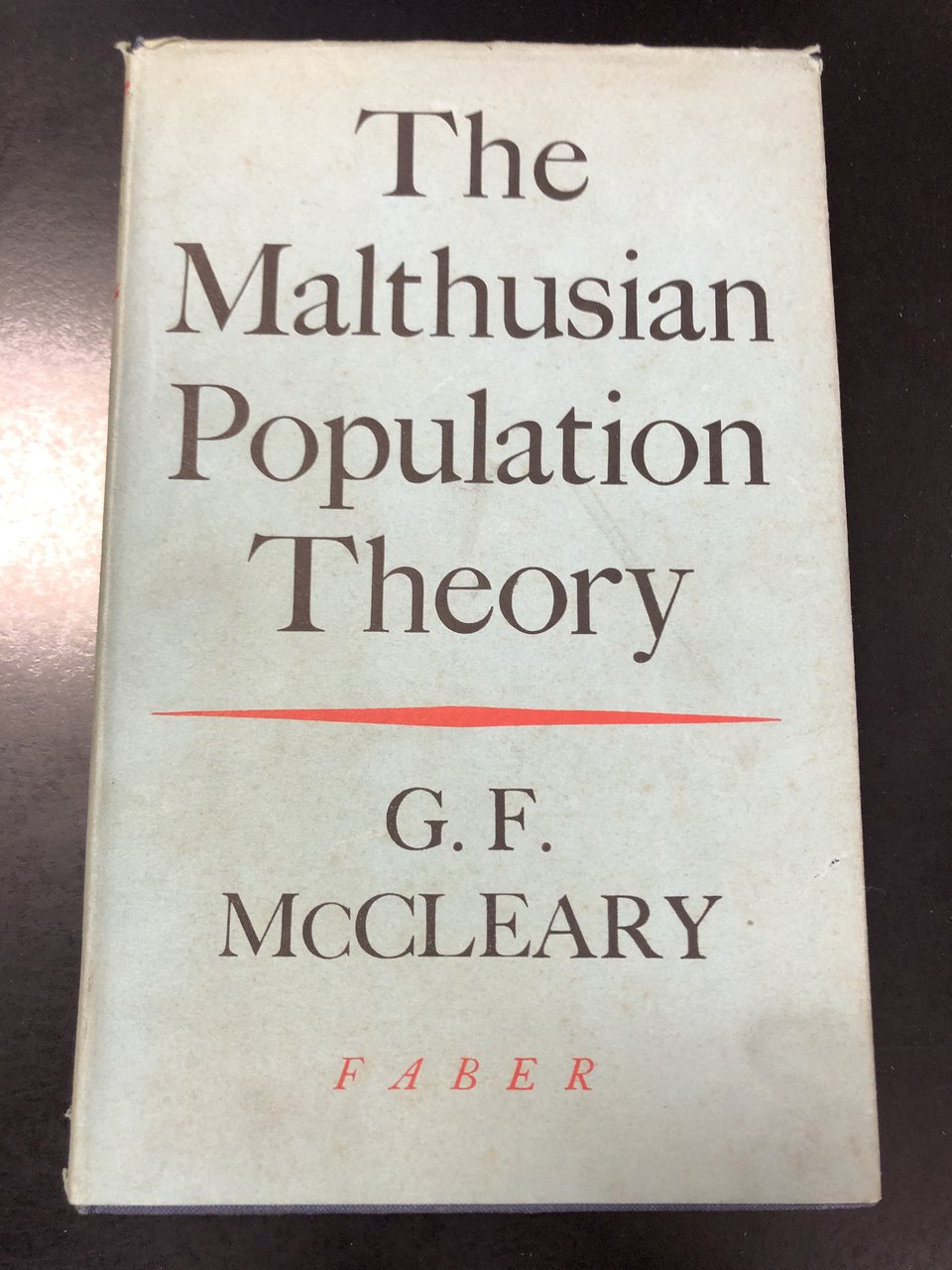 McCleary G.F. The Malthusian Population Theory. Faber &amp; Faber 1954.