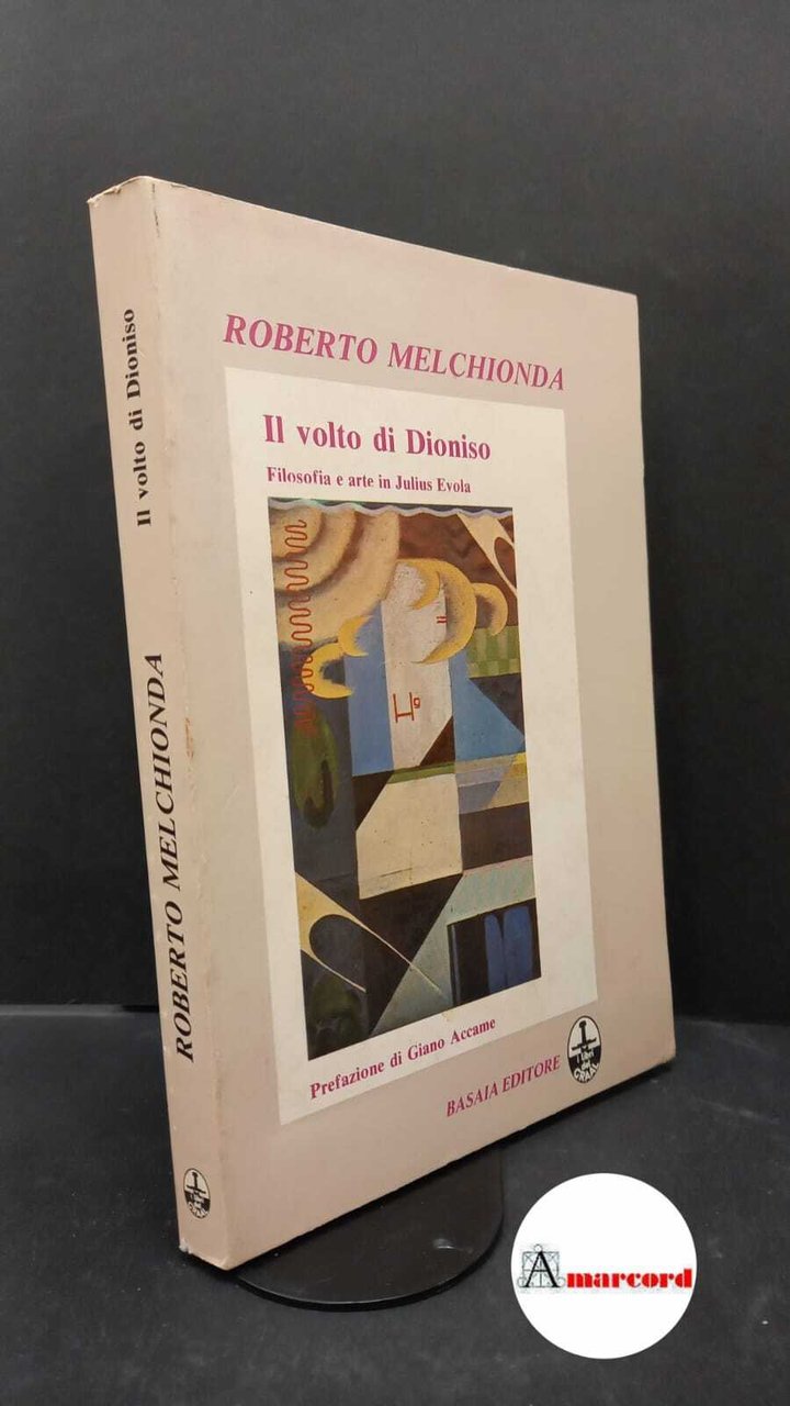 Melchionda, Roberto. , and Accame, Giano. Il volto di Dioniso …