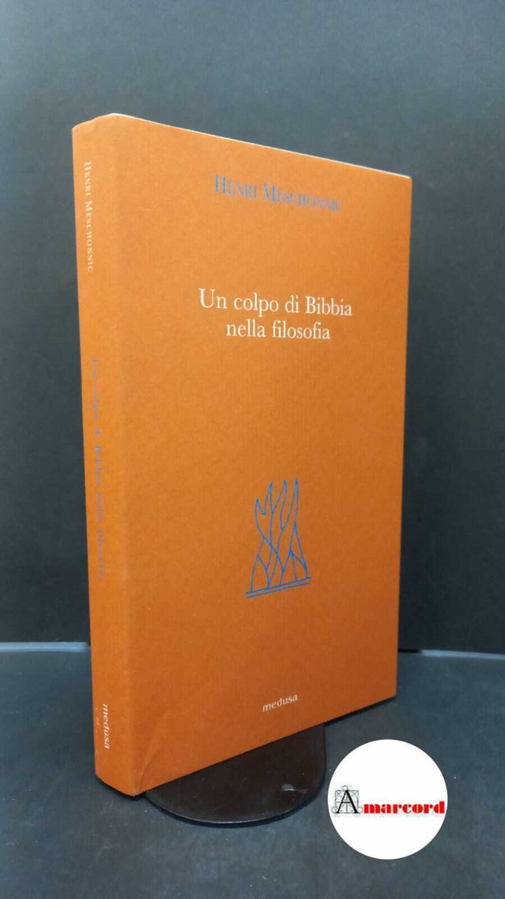 Meschonnic, Henri. , and Campi, Riccardo. �Un �colpo di Bibbia …
