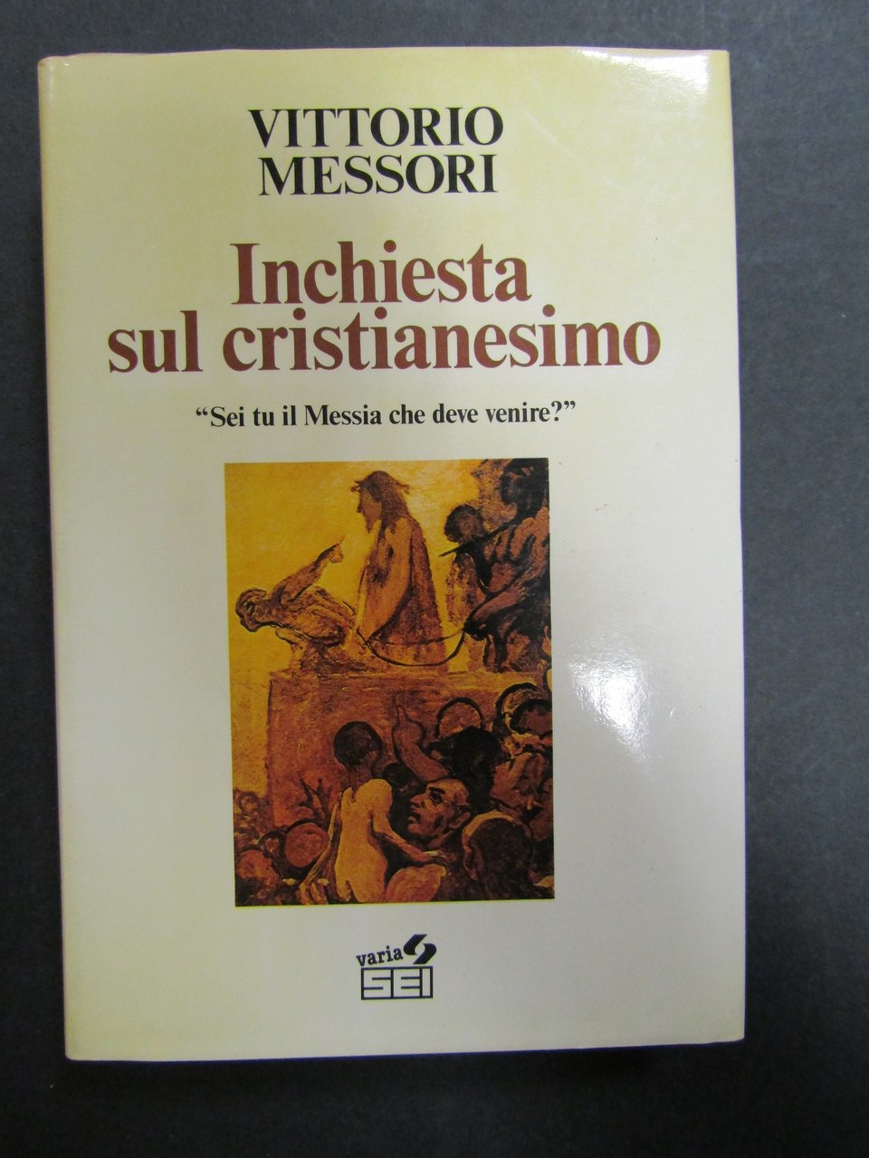 Messori Vittorio. Inchiesta sul cristianesimo. SEI. 1987 | Immagine principale
