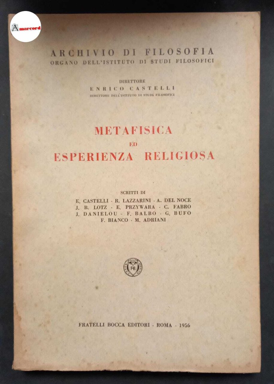 Metafisica ed esperienza religiosa, Bocca, 1956.