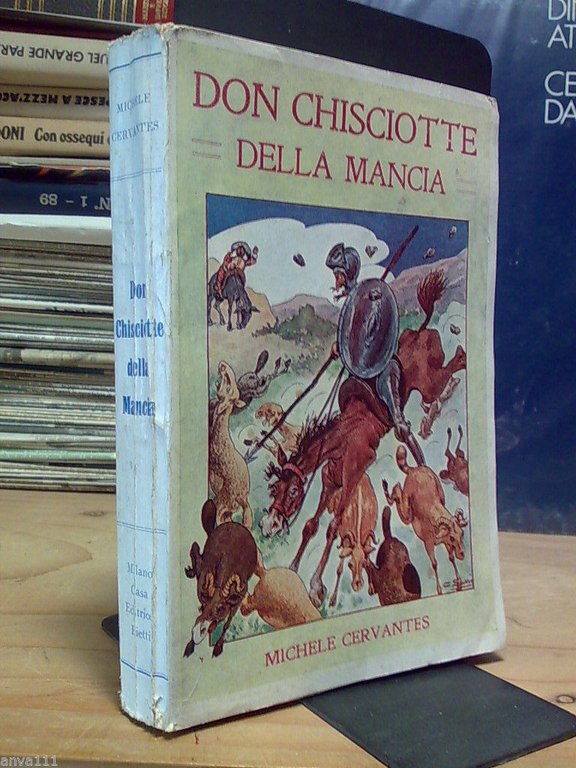 Michele Cervantes - DON CHISCIOTTE DELLA MANCIA - 1928 / Ed. Bietti