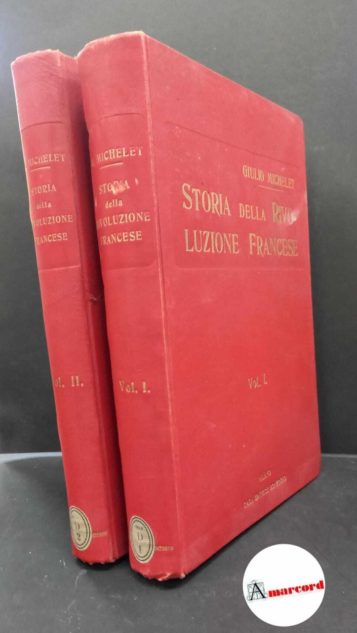 Michelet, Jules. , and Bizzoni, Achille. Storia della rivoluzione francese …