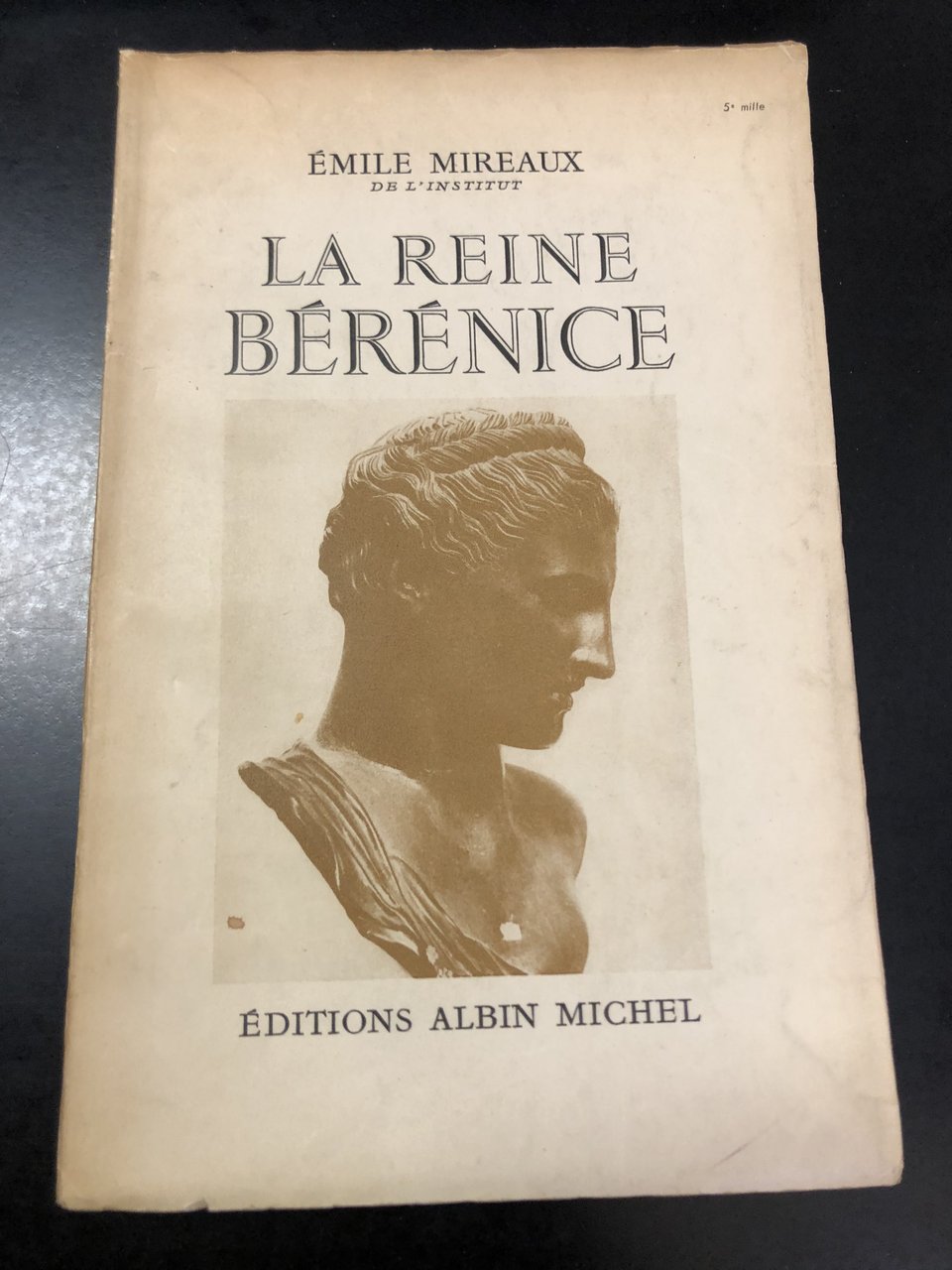 Mireaux Emile. La Reine Berenice. Editions Albin Michel 1951.