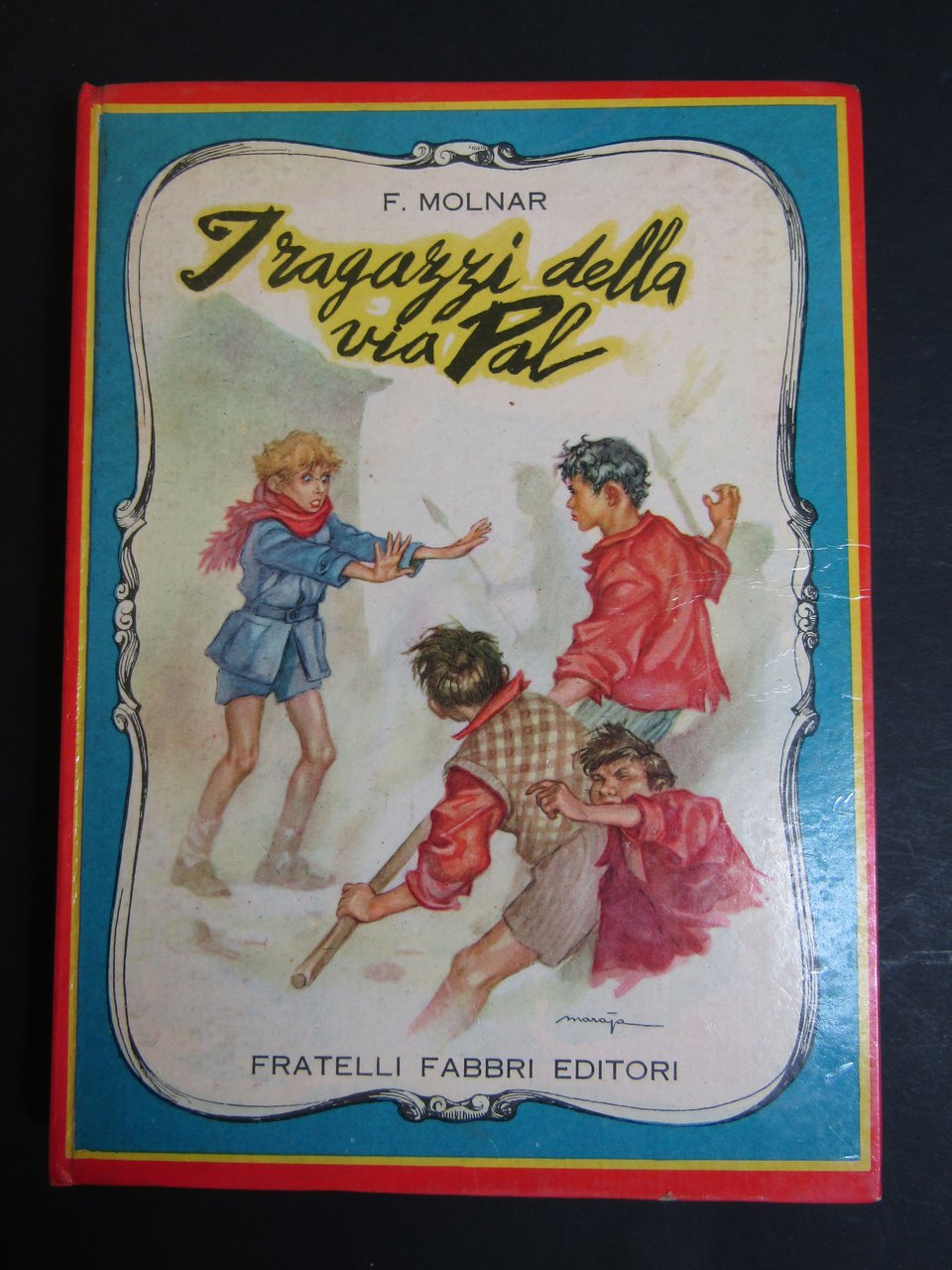 Molnar Ferenc. I ragazzi della via Pal. Fratelli Fabbri. 1955