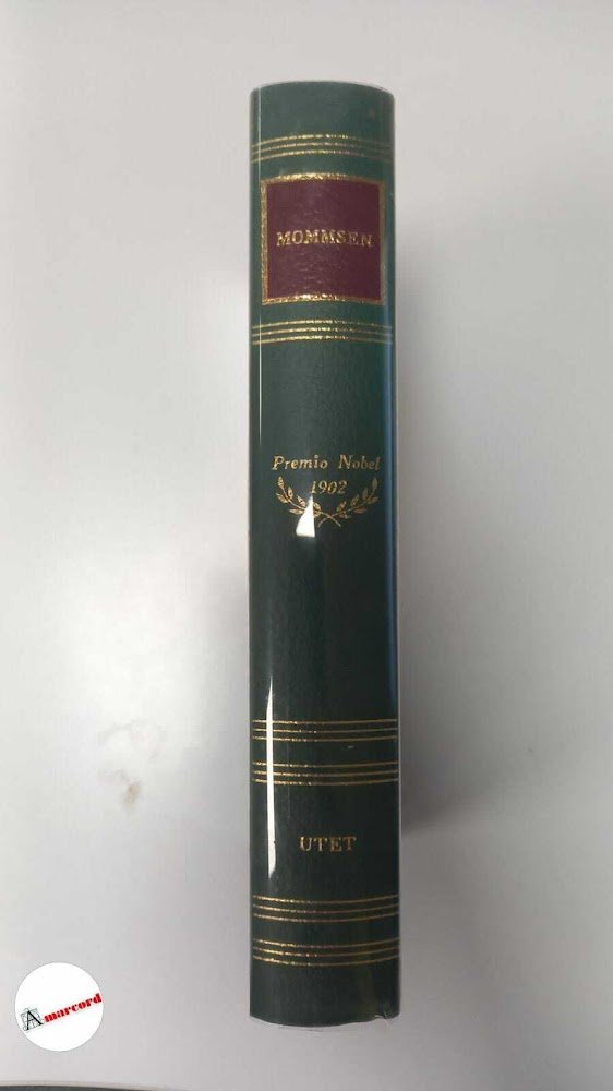 Mommsen Theodore, Le opere, Utet, 1956.