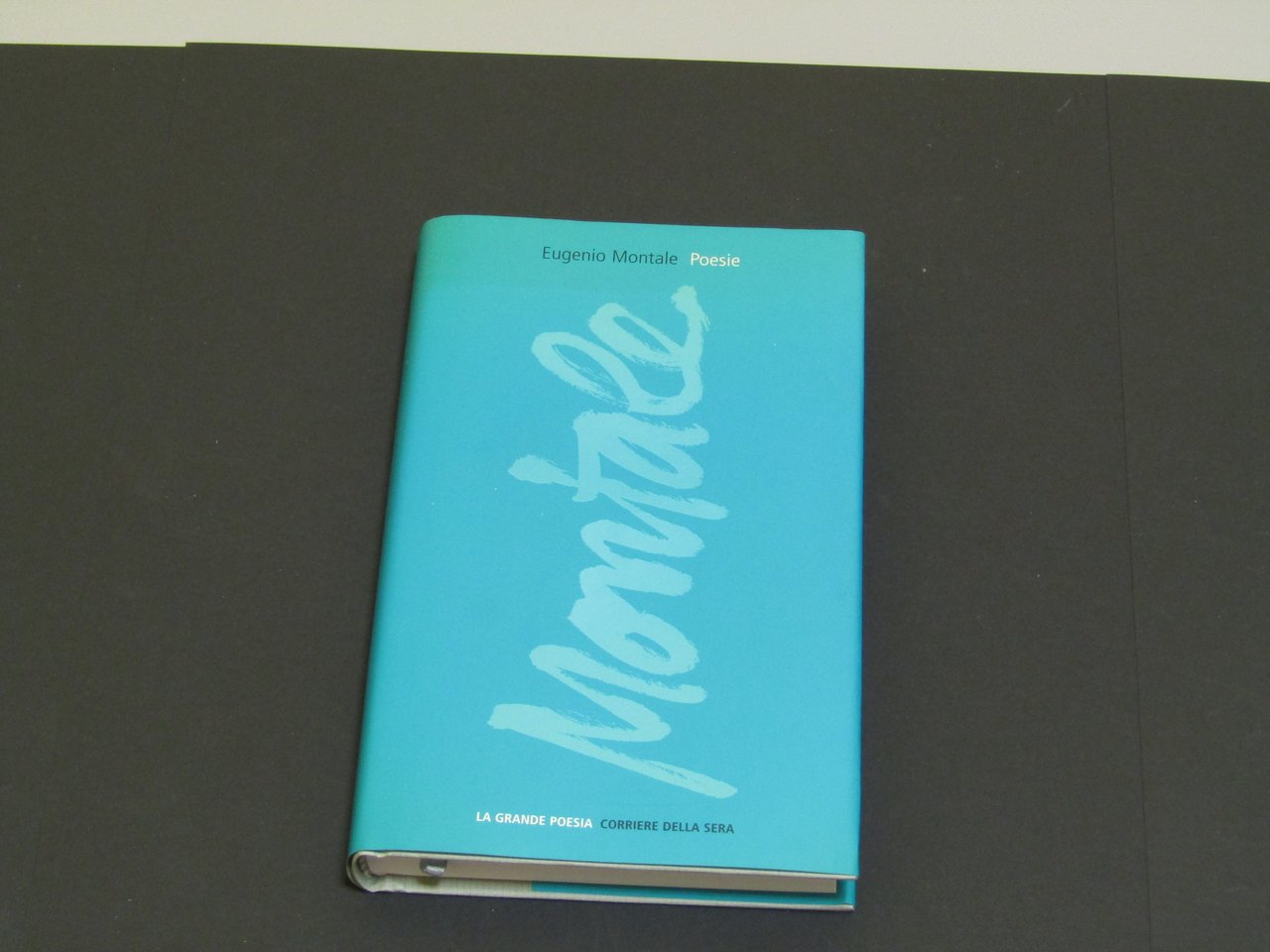 Montale Eugenio. Poesie. Corriere della Sera. 2004 - I | Immagine principale
