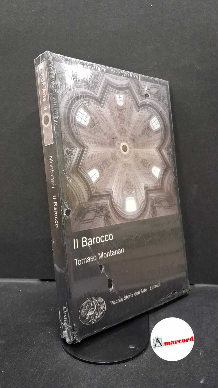 Montanari, Tomaso. �Il �Barocco Torino Einaudi, 2012