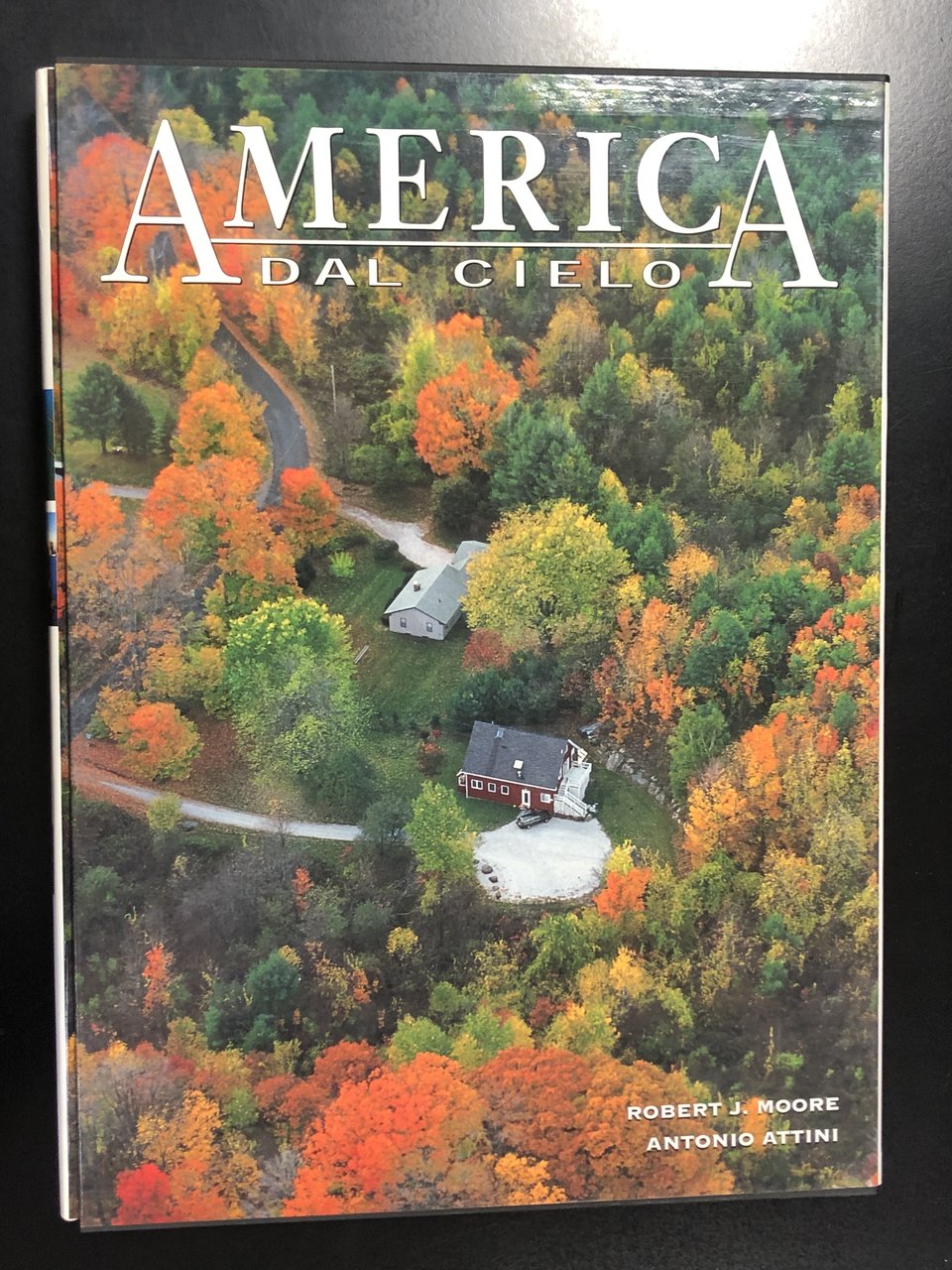 Moore Robert J. e Attini Antonio. America dal cielo. Edizioni …