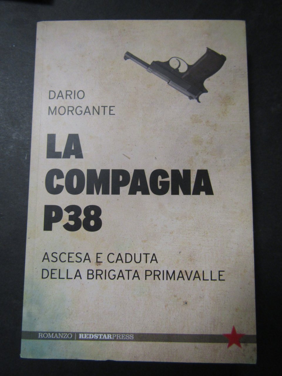 Morgante Dario. La compagna p38. red star press. 2012-I