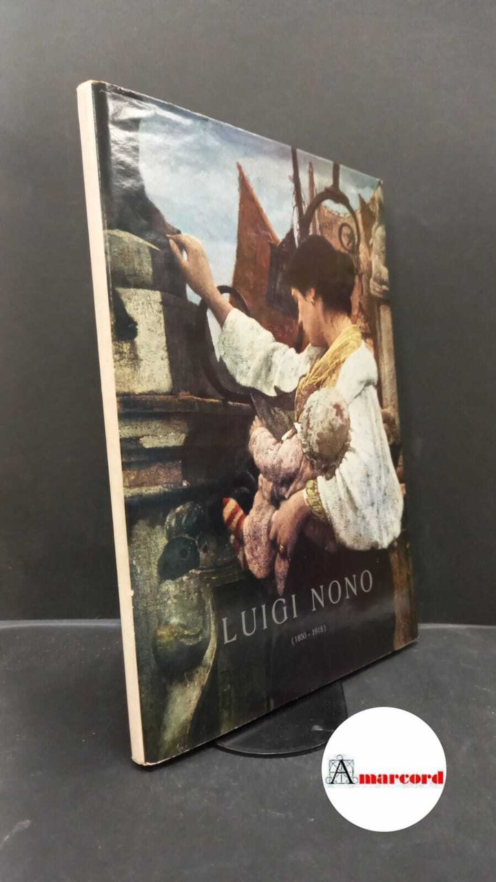 Mostra di Luigi Nono. , and Perocco, Guido. , Nono, …