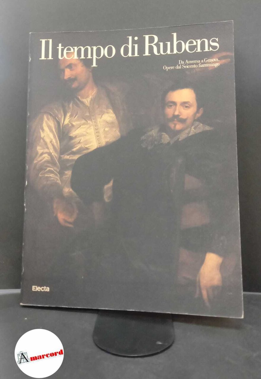 Mostra Il tempo di Rubens. , and Rubens, Peter Paul. …
