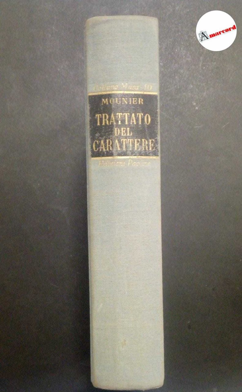 Mounier Emanuele, Trattato del carattere, Paoline, 1957 - II.