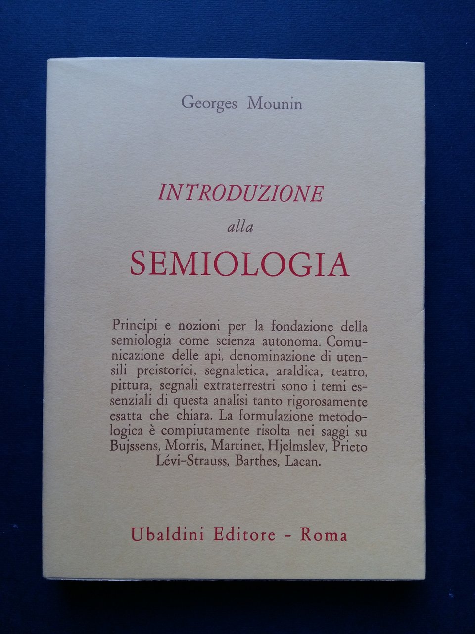 Mounin Georges. Introduzione alla semiologia. Ubaldini. 1973