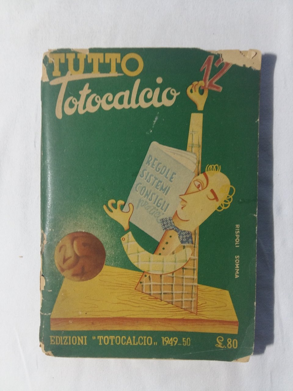 N. D. Tutto Totocalcio. Edizioni Totocalcio. 1949 - 50 - …