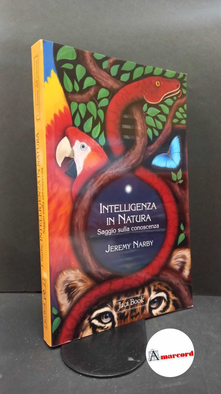 Narby, Jeremy. , and Urso, Vincenzo. Intelligenza in natura : …