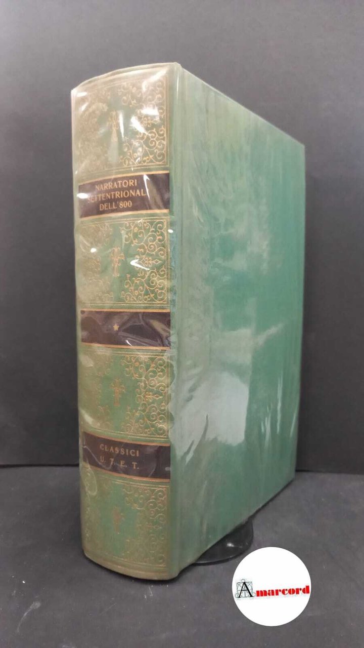 Narratori settentrionali dell'Ottocento. a cura di Folco Portinari. UTET. 1970 | Immagine principale