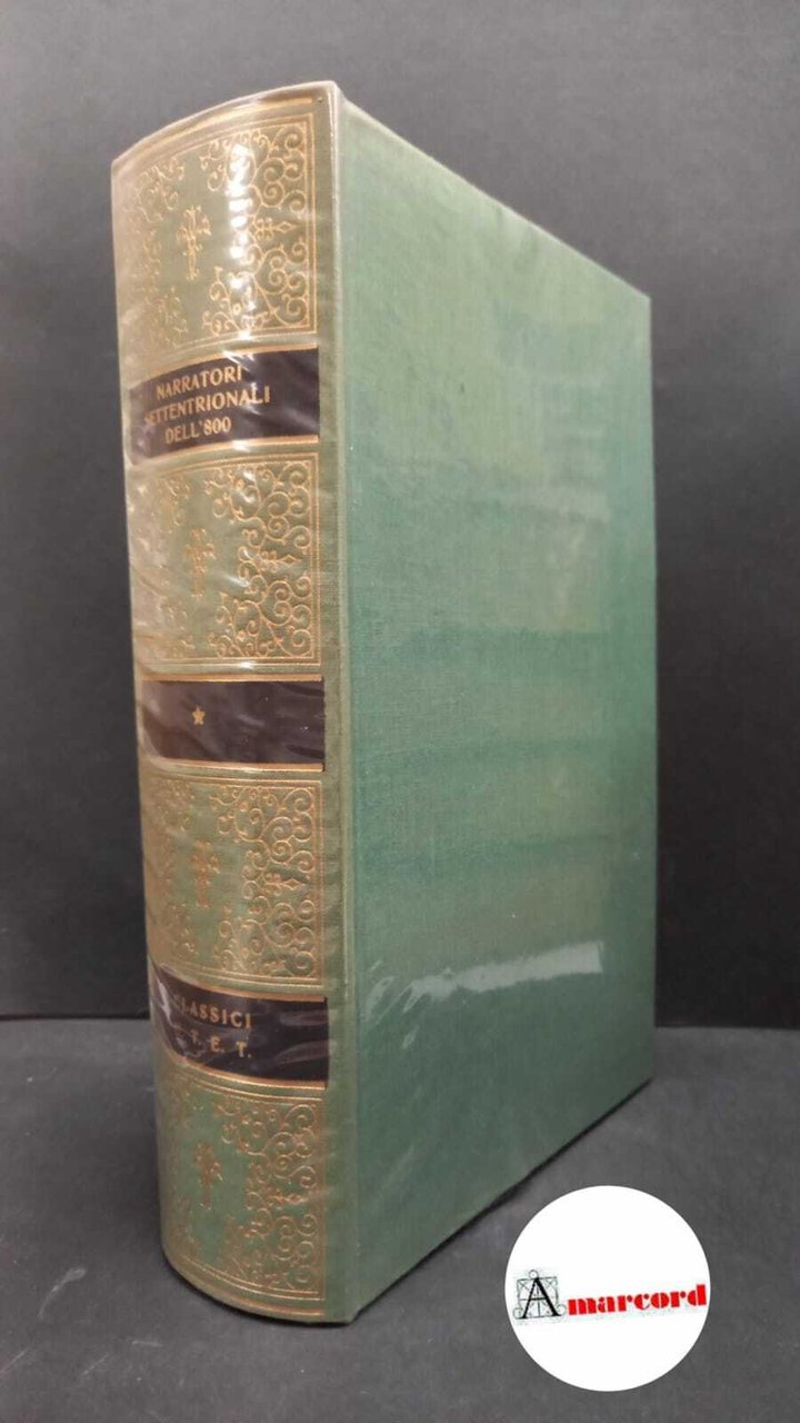 Narratori settentrionali dell'Ottocento. a cura di Folco Portinari. UTET. 1970