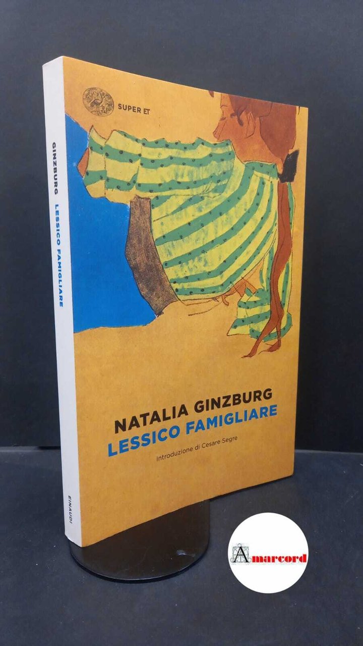 Natalia Ginzburg. Lessico famigliare