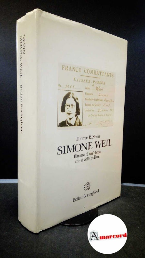 Nevin, Thomas R.. , and Boringhieri, Giulia. Simone Weil : …