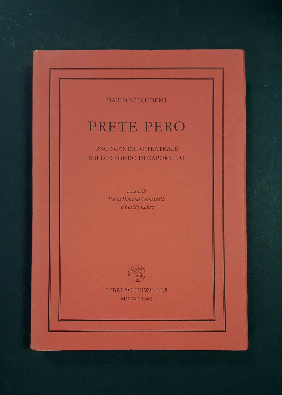Niccodemi Dario. Prete Pero. Libri Scheiwiller. 1995 - I