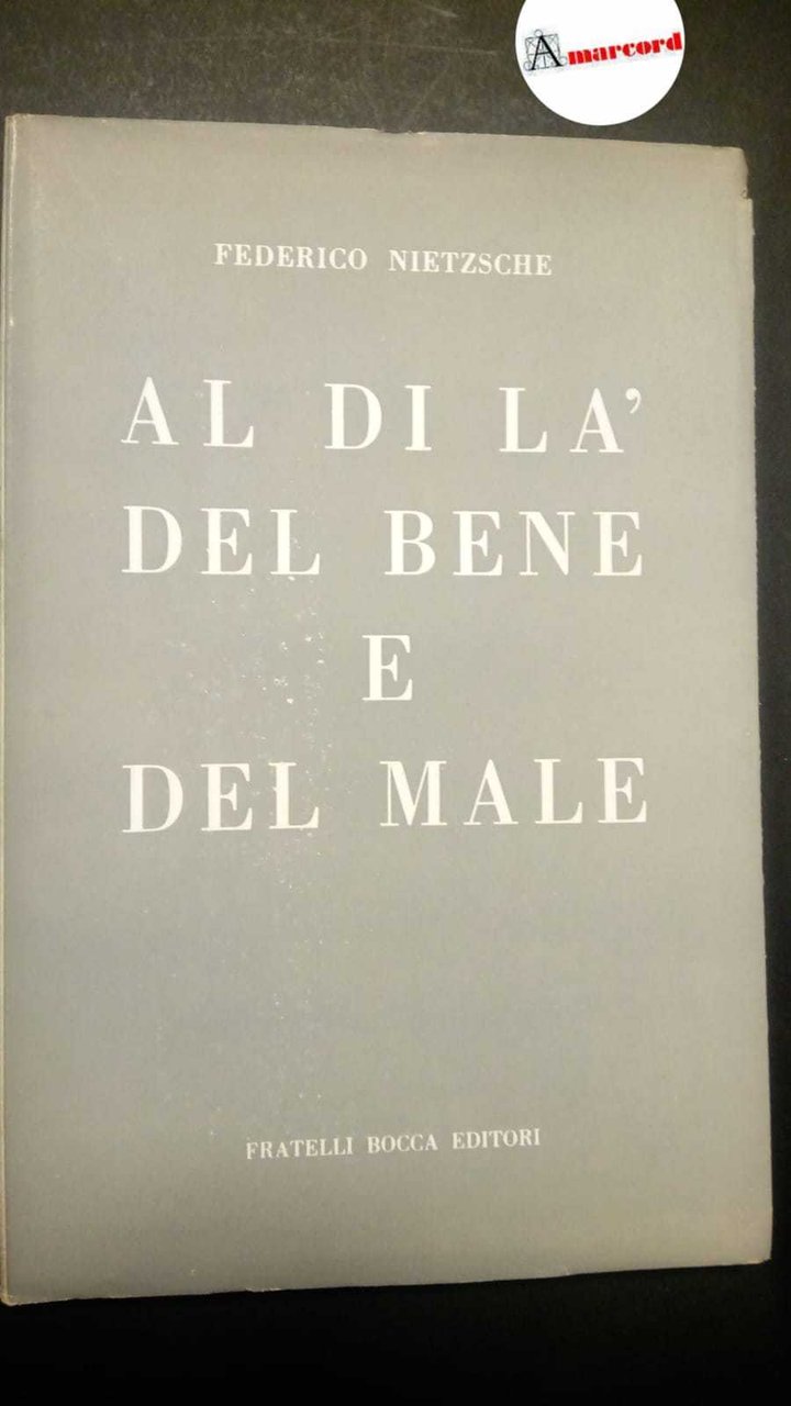 Nietzsche Federico, Al di là del bene e del male, …