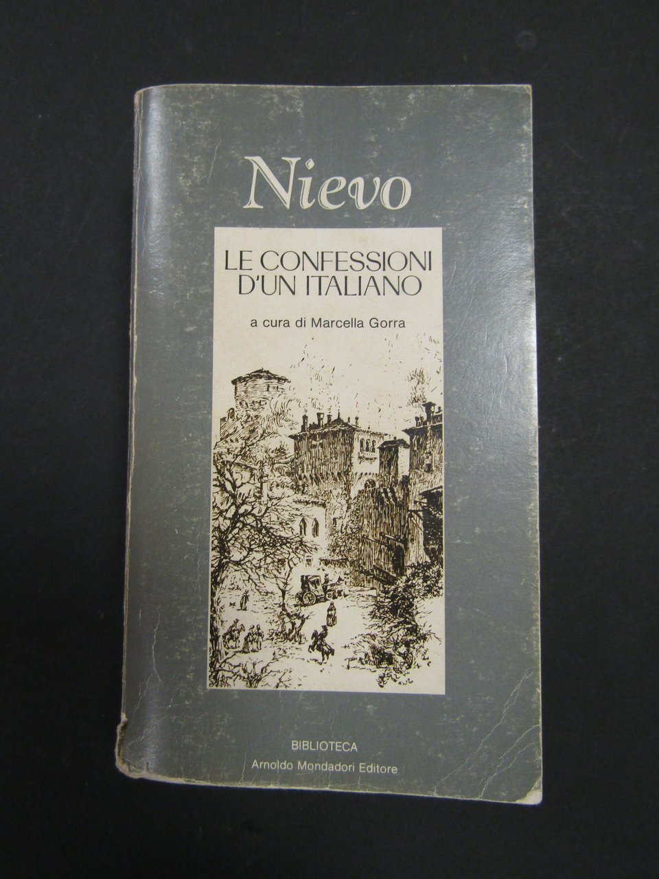 Nievo Ippolito. Le confessioni d'un italiano. Mondadori. 1981