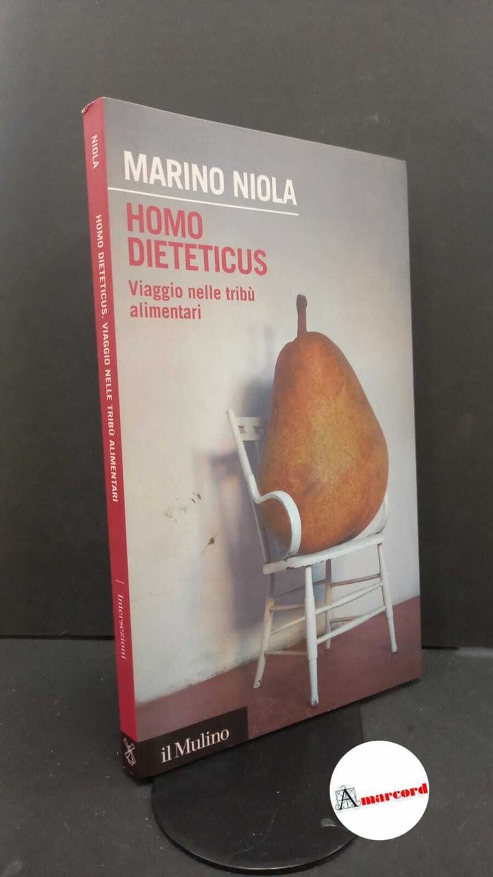 Niola, Marino. Homo dieteticus : viaggio nelle tribù alimentari. Bologna … | Immagine principale