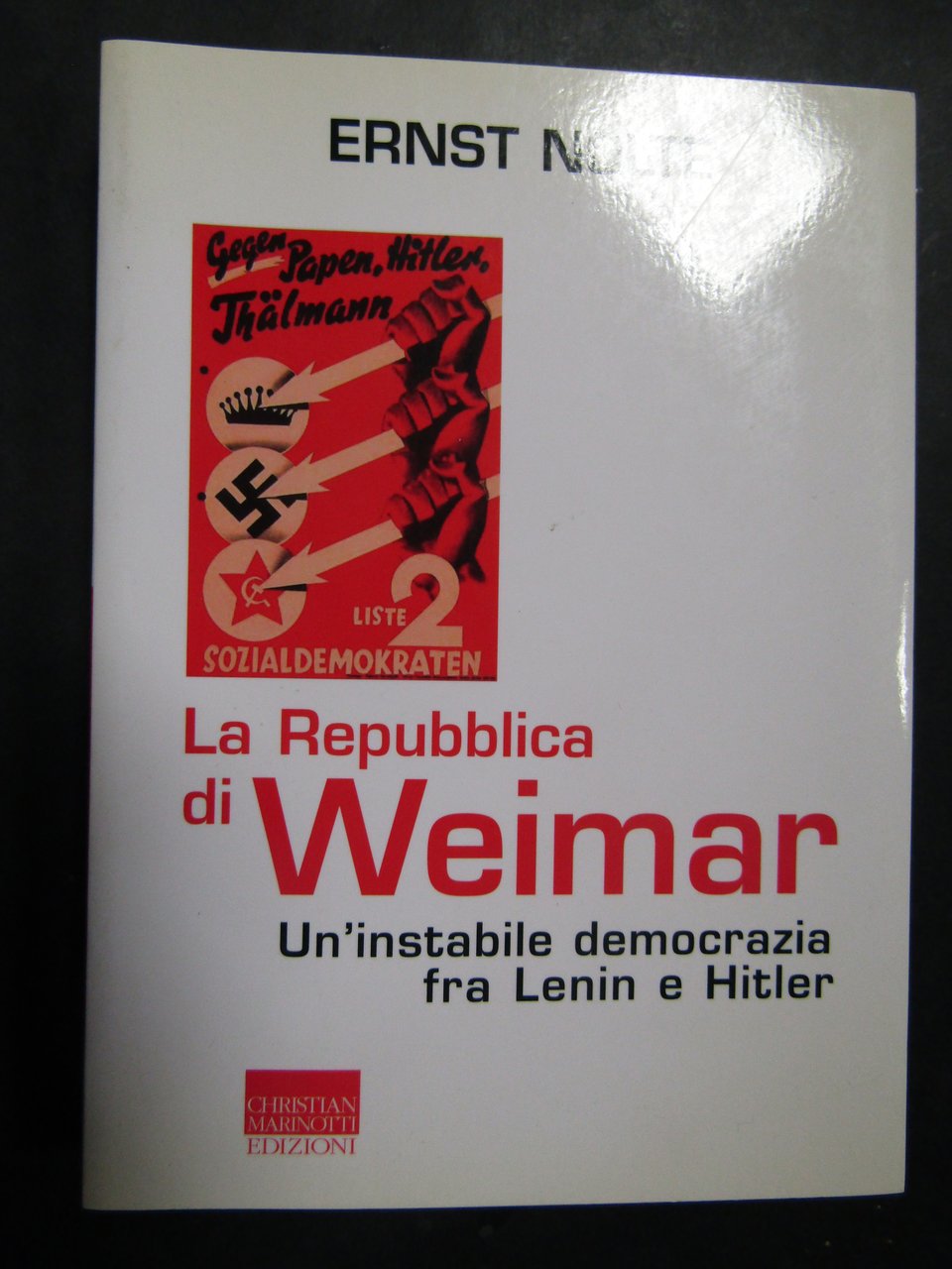 Nolte Ernst. La Repubblica di Weimar. Marinotti edizioni. 2006