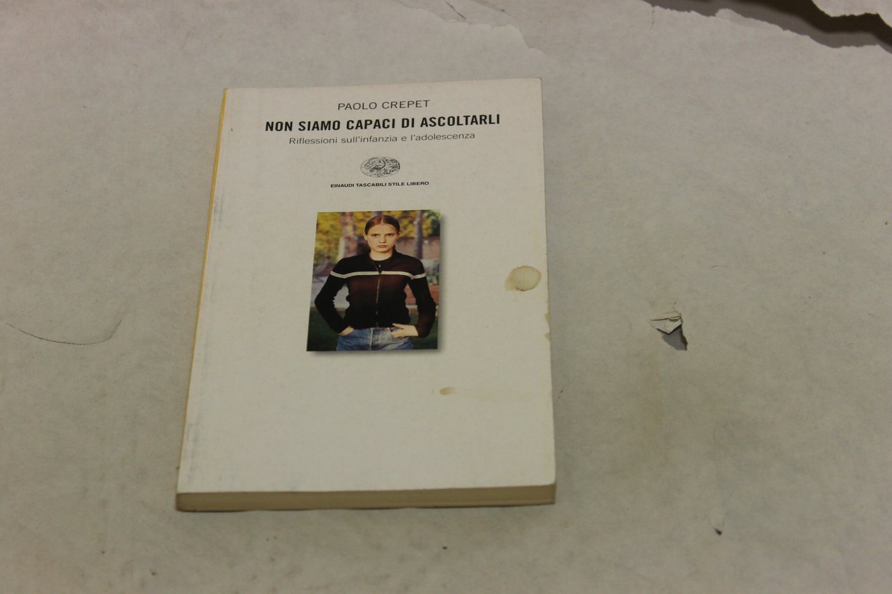 NON SIAMO CAPACI DI ASCOLTARLI