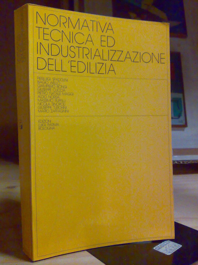 NORMATIVA TECNICA ED INDUSTRIALIZZAZIONE DELL'EDILIZIA