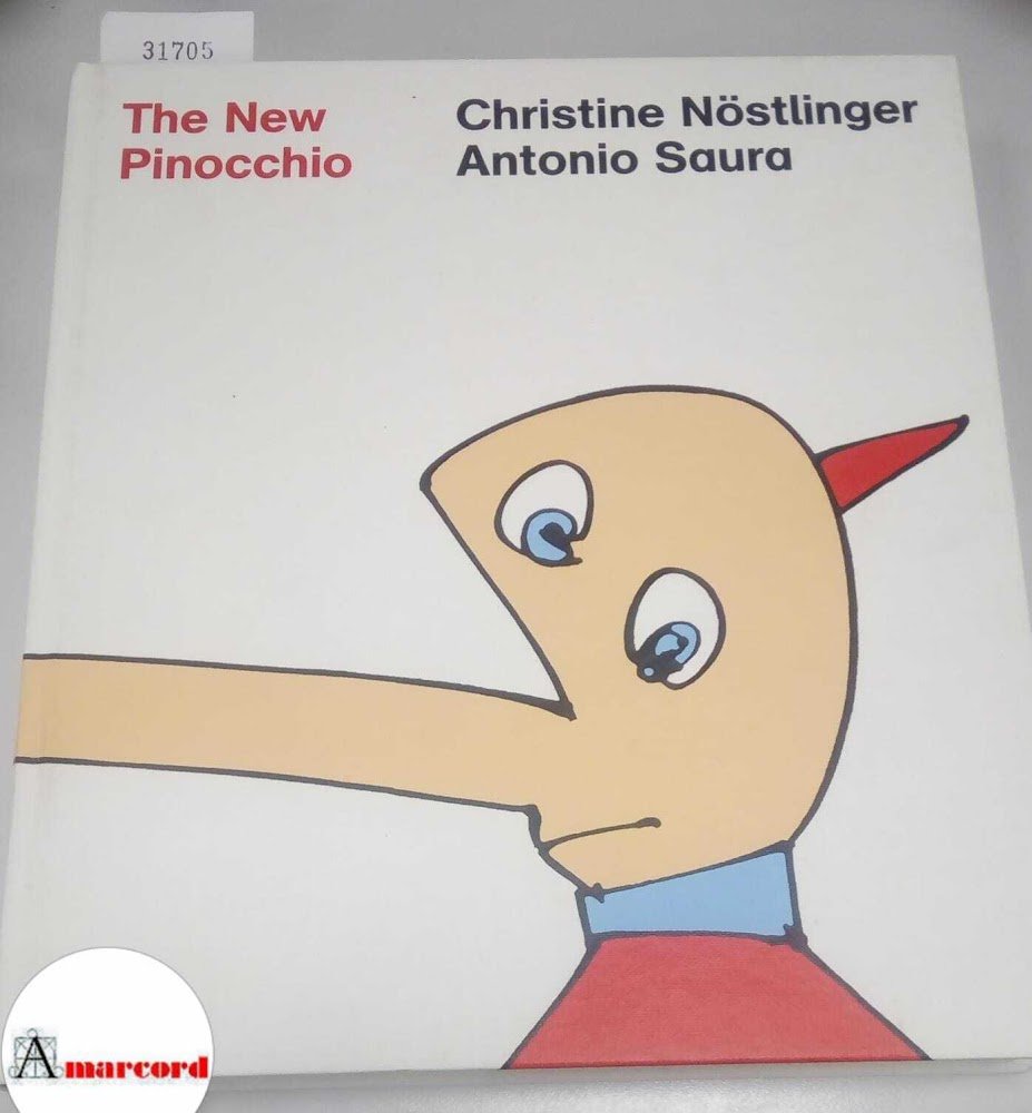 Nostlinger Christine e Saura Antonio, The new Pinocchio, 5 continents …