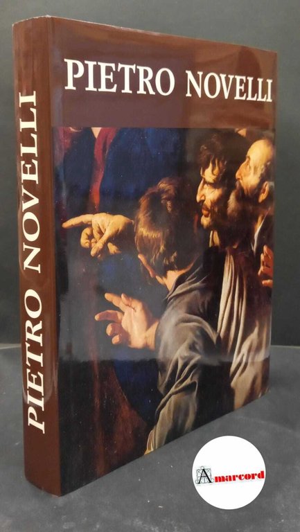 Novelli, Pietro. , and Argan, Giulio Carlo. , Di Stefano, Guido. , Mazzè, Angela. Pietro Novelli il Monrealese Palermo S. F. Flaccovio, 1989