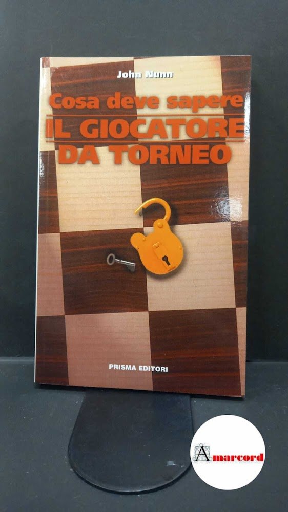 Nunn, John. Cosa deve sapere il giocatore da torneo Roma … | Immagine principale