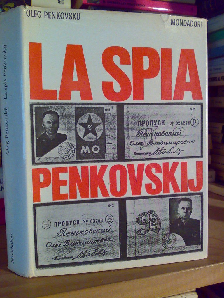 Oleg Penkovskij - LA SPIA PENKOVSKIJ - 1966
