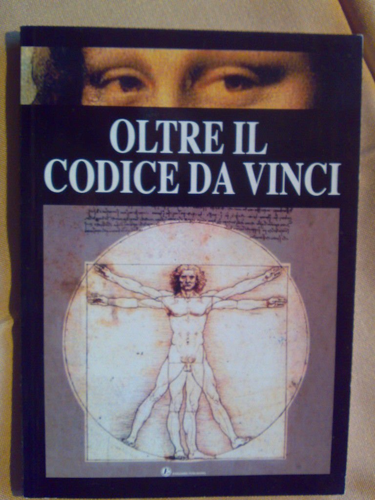 OLTRE IL " CODICE DA VINCI " 2006
