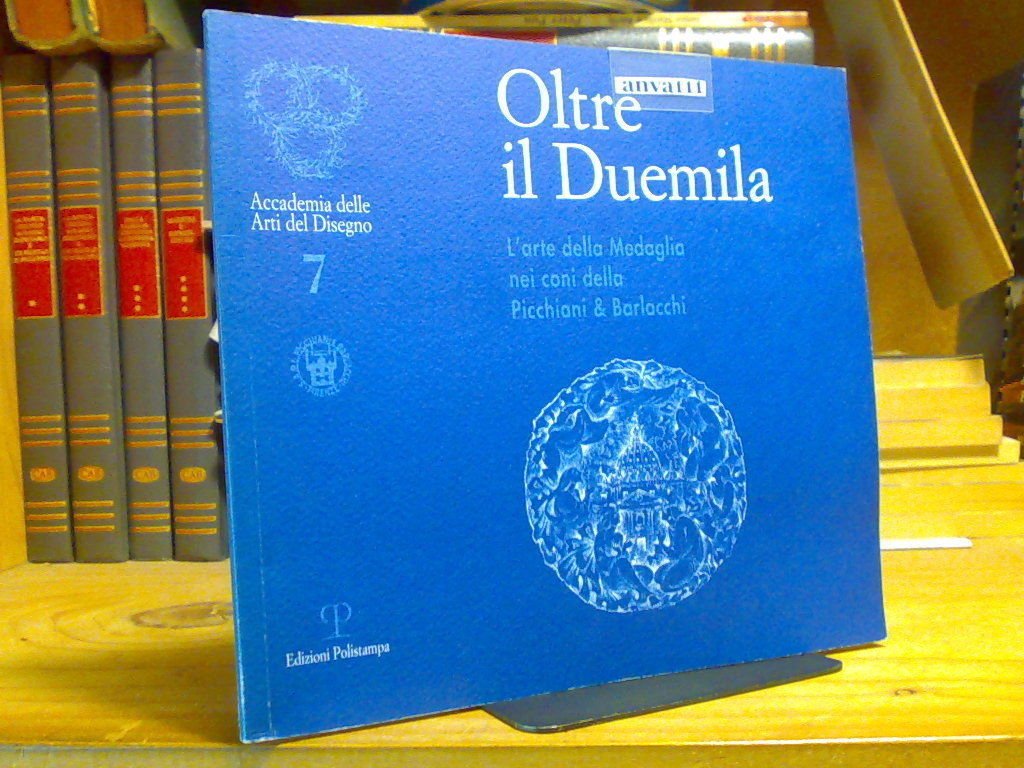 OLTRE IL DUEMILA / L'ARTE DELLA MEDAGLIA NEI CONI DELLA …