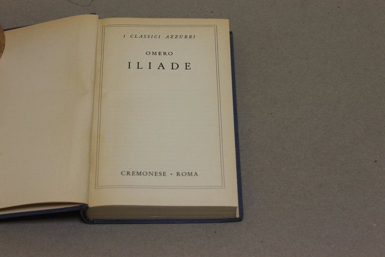 Omero. Iliade. Cremonese. 1955