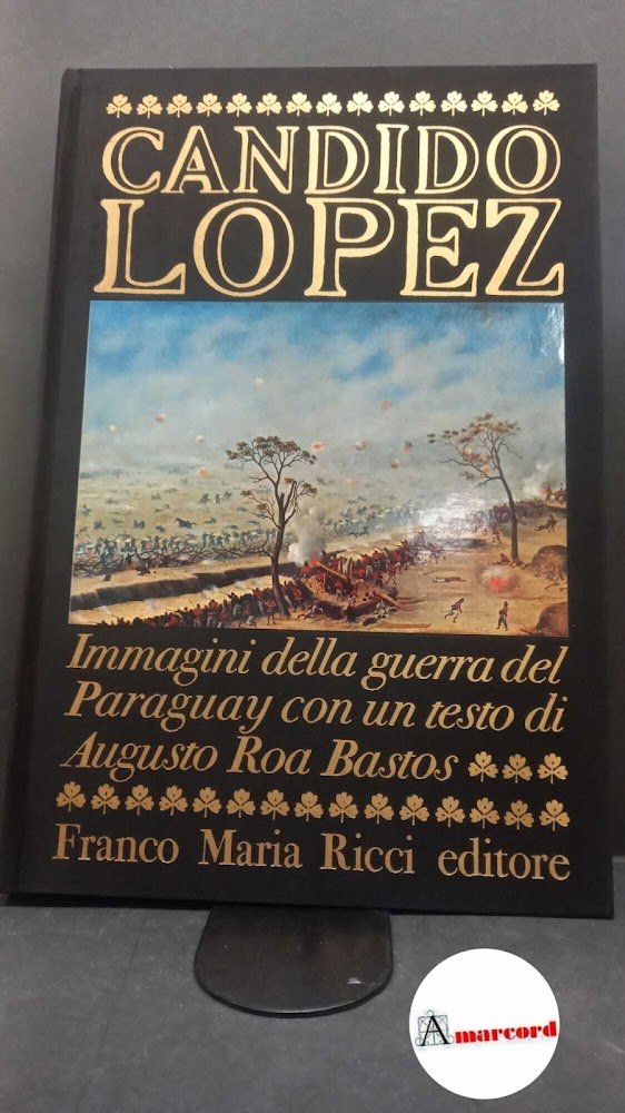 López, Cándido. , and Queiroz, Rachel : de. , Roa …