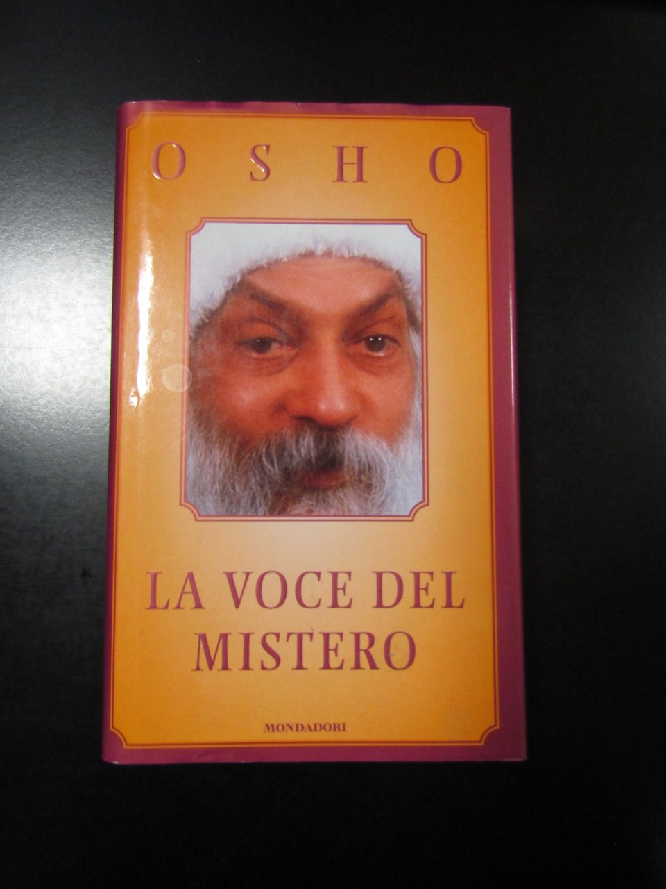 Osho. La voce del mistero. Mondadori 2001 - I.