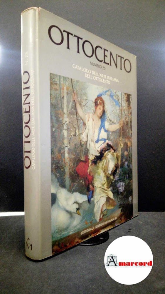 Ottocento : numero 25. Milano G. Mondadori, 1996