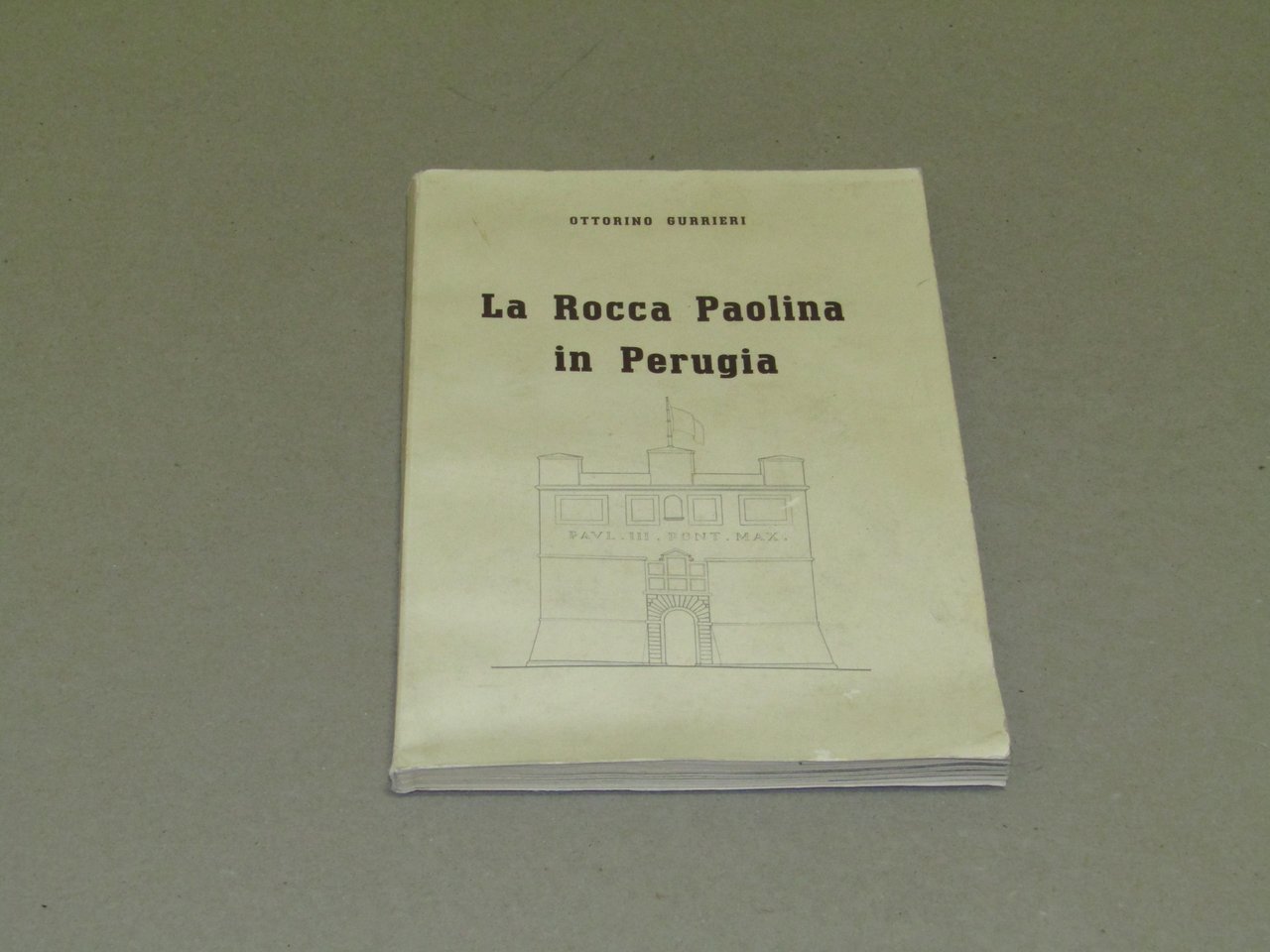 Ottorino Guerrieri. La Rocca Paolina in Perugia