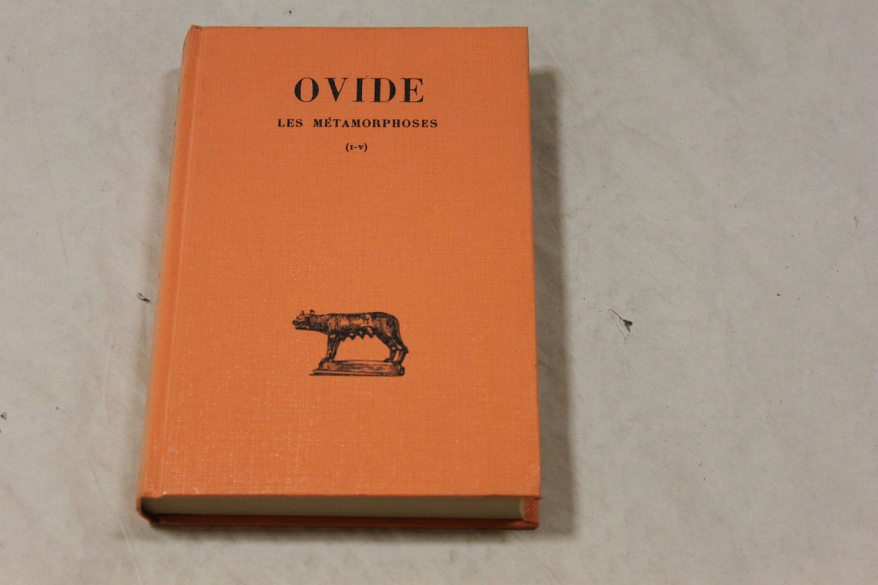Ovidio. Les Métamorphoses. Tome I. I-V