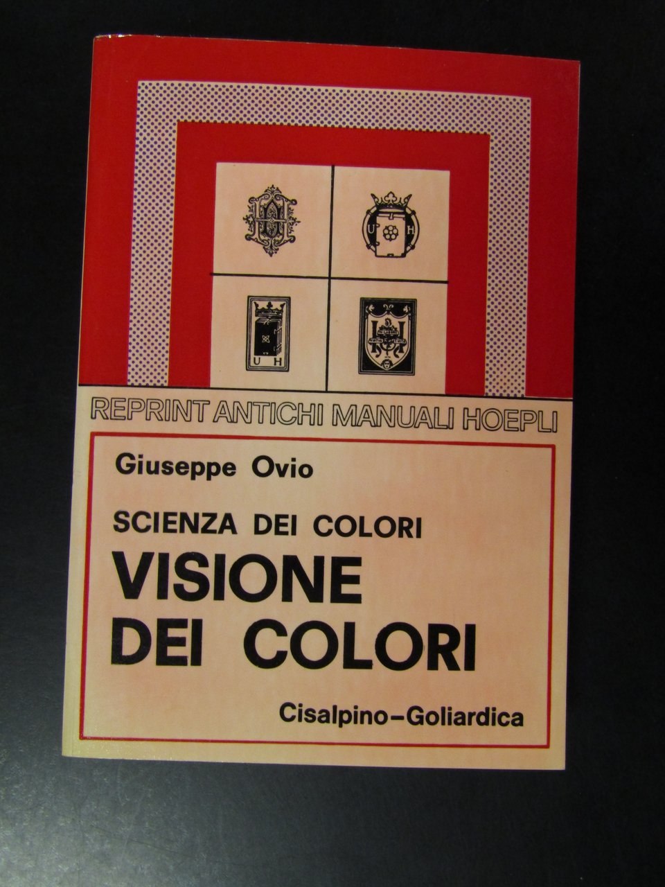 Ovio Giuseppe. Visione del colori. Istituto Editoriale Cisalpino - La …