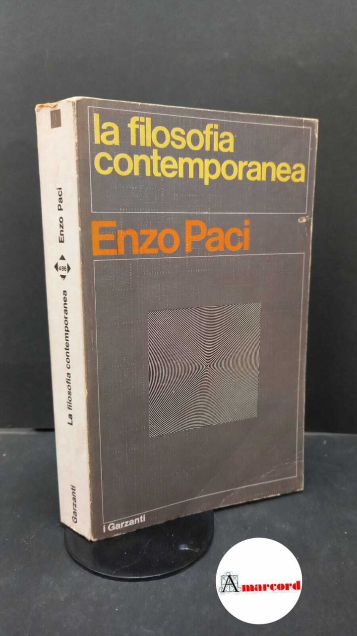 Paci, Enzo. , and Semerari, Giuseppe. La filosofia contemporanea [Milano] …