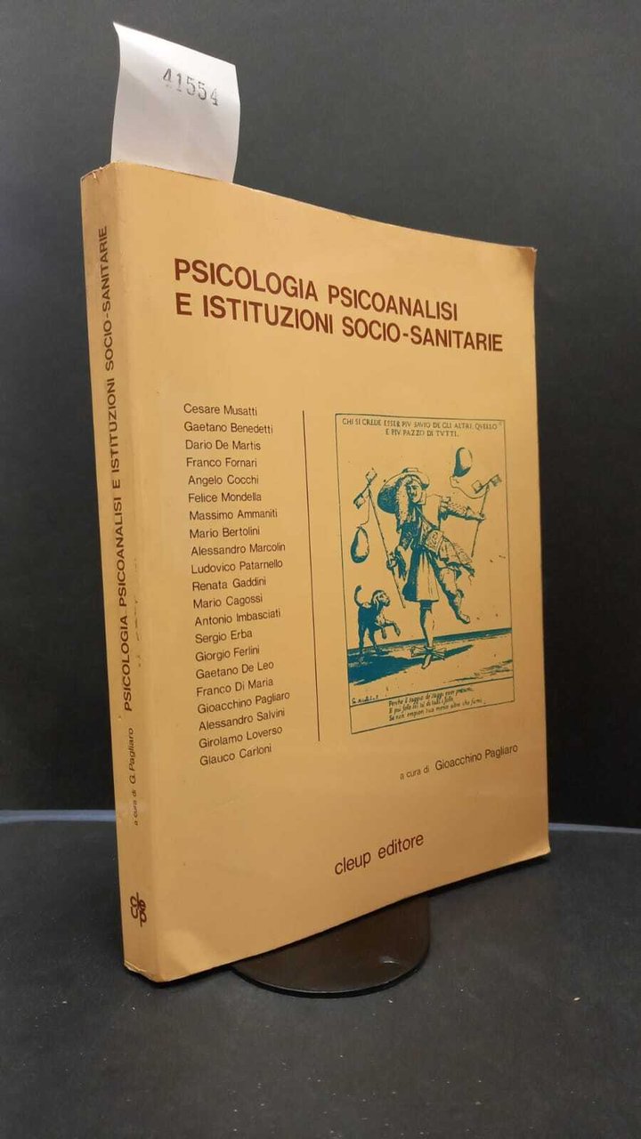 Pagliaro, Gioacchino. Psicologia, psicoanalisi e istituzioni socio-sanitarie Padova Cleup, 1984